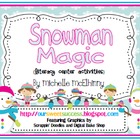 Snowman Magic {Literacy Center Activities}